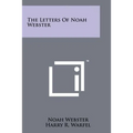 The Letters Of Noah Webster