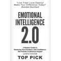 Emotional Intelligence 2.0: A Modern Guide to Master Your Emotions, Gain Confidence, Win Friends & Influence People!