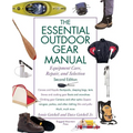 Essential Outdoor Gear Manual: Equipment Care, Repair, and Selection