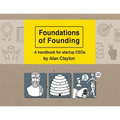 Foundations of Founding: A handbook for startup CEOs