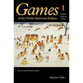 Games of the North American Indians, Volume 1: Games of Chance