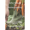 Who Should Try Homesteading: Welcome To Homestead Mentality