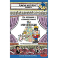 E.T.A. Hoffmann & Alexandre Dumas' The Nutcracker for Kids: 3 Short Melodramatic Plays for 3 Group Sizes