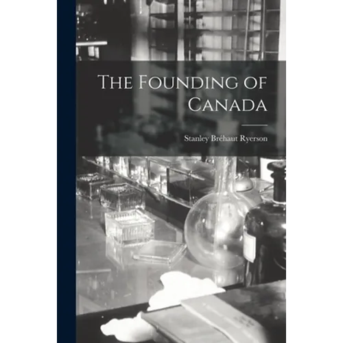 The Founding of Canada