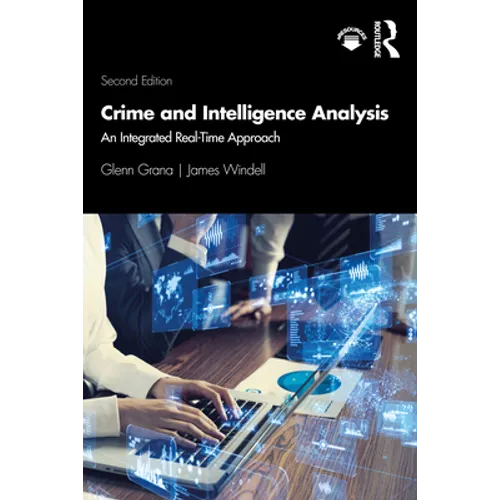Crime and Intelligence Analysis: An Integrated Real-Time Approach