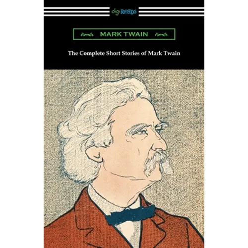The Complete Short Stories of Mark Twain