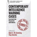 Contemporary Intelligence Warning Cases: Learning from Successes and Failures