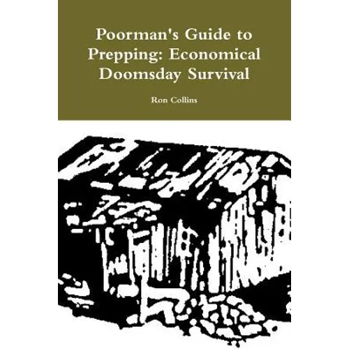 Poorman's Guide to Prepping: Economical Doomsday Survival