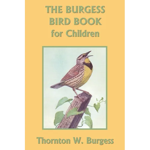 The Burgess Bird Book for Children (Yesterday's Classics)