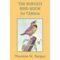 The Burgess Bird Book for Children (Color Edition) (Yesterday's Classics)