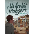 We Are Not Strangers: A Graphic Novel