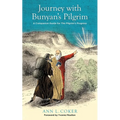 Journey with Bunyan's Pilgrim: A Companion Guide for John Bunyan's Classic The Pilgrim's Progress