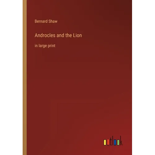 Androcles and the Lion: in large print