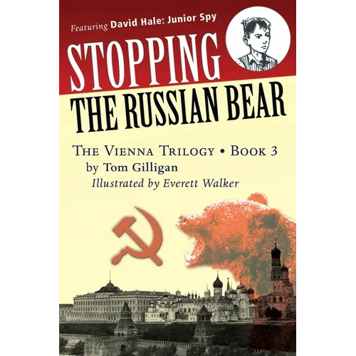 Stopping the Russian Bear: Featuring David Hale: Junior Spy