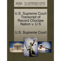 U.S. Supreme Court Transcript of Record Choctaw Nation V. U S