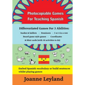 Photocopiable Games For Teaching Spanish: Differentiated Games For 3 Abilities: Snakes & ladders - Dominoes - 3 or 4 in a row - Board game style games