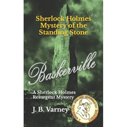 Sherlock Holmes Mystery of the Standing Stone: A Sherlock Holmes Resurgent Mystery