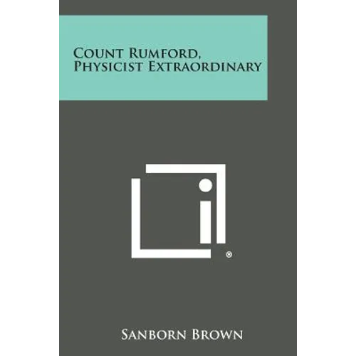 Count Rumford, Physicist Extraordinary