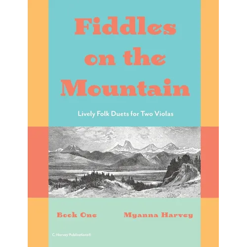 Fiddles on the Mountain, Lively Folk Duets for Two Violas, Book One