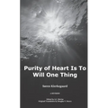 Purity of Heart is to Will One Thing: A Revision