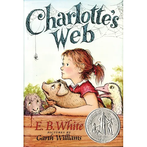 Charlotte's Web: A Newbery Honor Award Winner