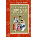 A Little House Christmas Treasury: Festive Holiday Stories: A Christmas Holiday Book for Kids