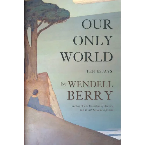 Our Only World: Ten Essays