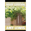 Homesteading Handbook vol. 4: Indoor Gardening