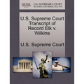 U.S. Supreme Court Transcript of Record Elk V. Wilkins