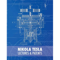 Nikola Tesla: Lectures and Patents