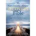 The Narcissistic Abuse Recovery Bible: Spiritual Recovery from Narcissistic and Emotional Abuse