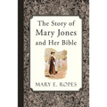The Story of Mary Jones and Her Bible