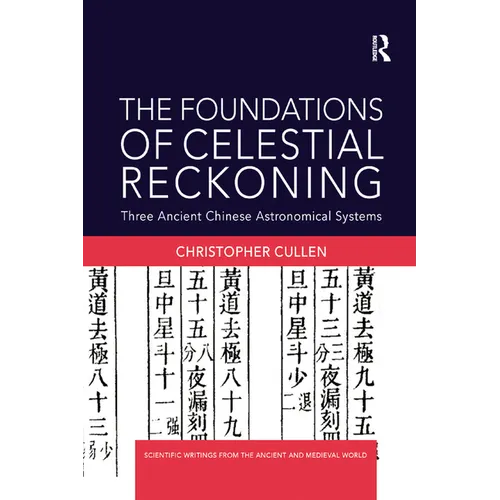 The Foundations of Celestial Reckoning: Three Ancient Chinese Astronomical Systems