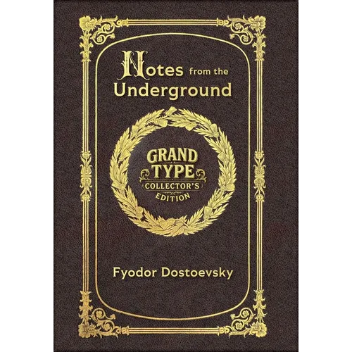 Large Print - Notes from the Underground - Grand Type Collector's Edition - Matte Hardcover with Dust Jacket