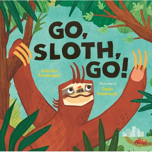 Go, Sloth, Go!