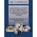 Louise Earwood, as Guardian of Thomas Caleb Earwood, V. the United States of America. U.S. Supreme Court Transcript of Record with Supporting Pleading