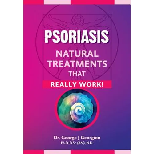 Psoriasis: Natural Treatments That Really Work!