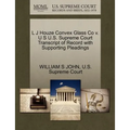 L J Houze Convex Glass Co V. U S U.S. Supreme Court Transcript of Record with Supporting Pleadings