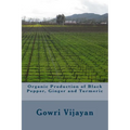 Organic Production of Black Pepper, Ginger and Turmeric