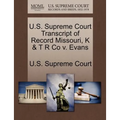 U.S. Supreme Court Transcript of Record Missouri, K & T R Co V. Evans