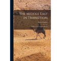 The Middle East in Transition; Studies in Contemporary History
