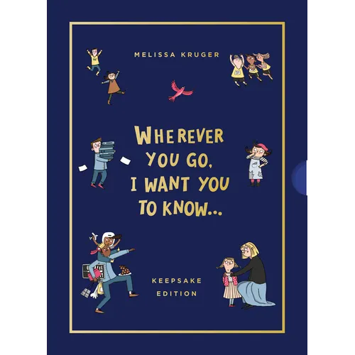 Wherever You Go, I Want You to Know (Keepsake Edition)