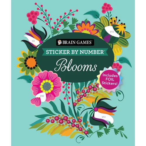 Brain Games - Sticker by Number: Blooms (24 Images to Sticker): Includes 2 Foil Sticker Sheets to Complete Each Image!