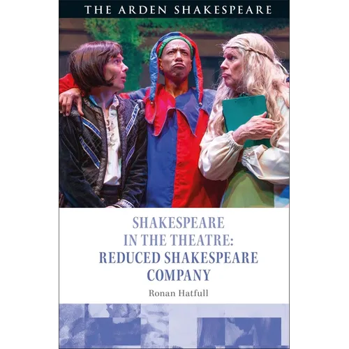 Shakespeare in the Theatre: Reduced Shakespeare Company