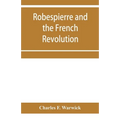 Robespierre and the French revolution