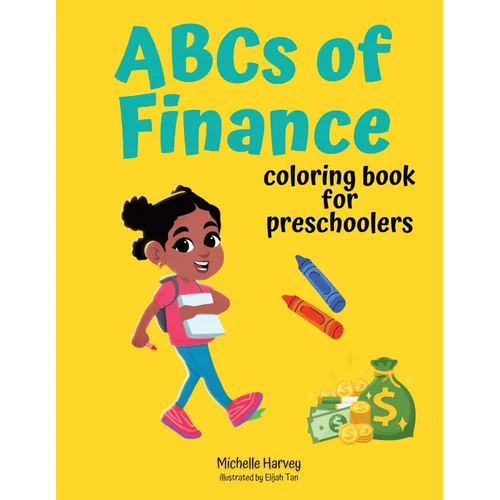 ABCs of Finance: Coloring Book for Preschoolers