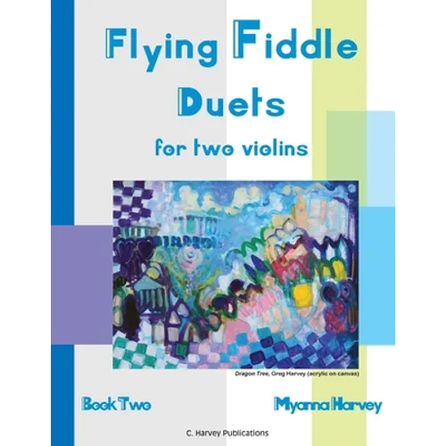 Flying Fiddle Duets for Two Violins, Book Two