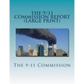 The 9/11 Commission Report (Large Print): Final Report of the National Commission on Terrorist Attacks Upon the United States