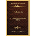 Frankenstein: Or The Modern Prometheus (1831)