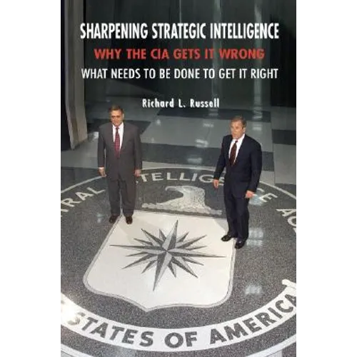 Sharpening Strategic Intelligence